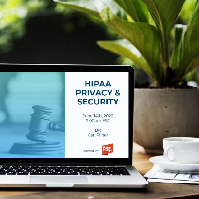June Webinar – HIPAA Privacy & Security | What Employers Need to Know